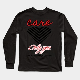 care only you shirt Long Sleeve T-Shirt